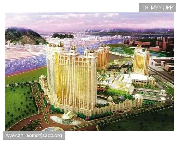 澳门娱乐新闻最新动态全面解析助你掌握澳门娱乐行业发展趋势